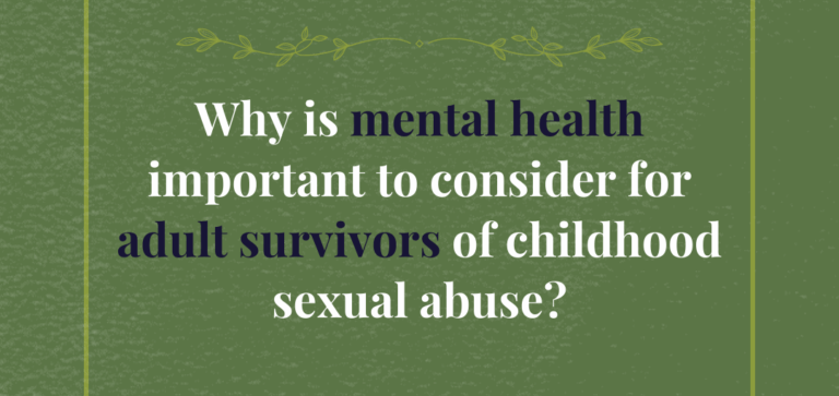 Why Mental Health Matters for Adult Survivors of Childhood Sexual Abuse ...